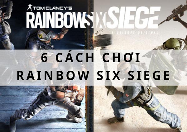 Cách chơi rainbow six siege kết hợp cùng đồng đội cực đỉnh