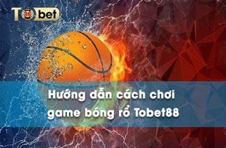 Hướng dẫn chơi cá cược bóng rổ trên TOBET88 cho người mới