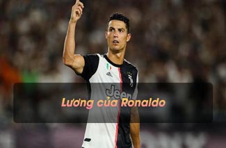 Lương Ronaldo: Tiết lộ mức thu nhập siêu khủng của CR7