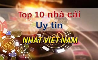 Top 10 nhà cái uy tín nhất Việt Nam xếp hạng mới 10/2023